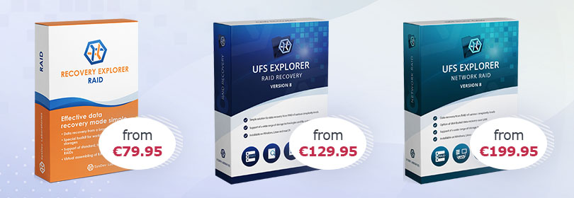 raid editions of ufs explorer and recovery explorer by sysdev laboratories